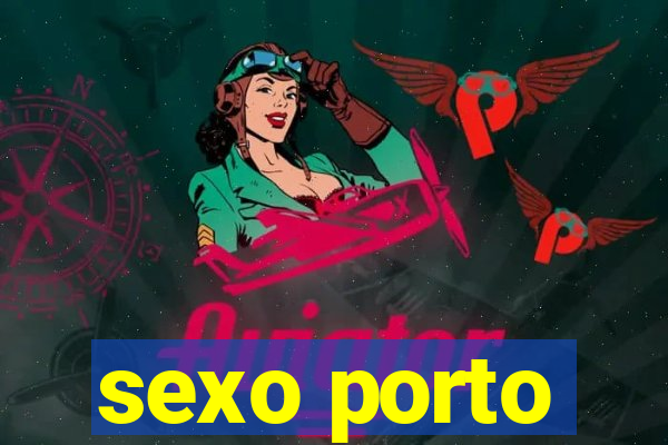 sexo porto